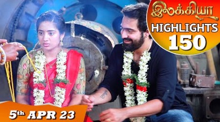 Ilakkiya Serial | EP 150 Highlights | 5th Apr 2023 | Hima Bindhu | Nandan | Sushma Nair