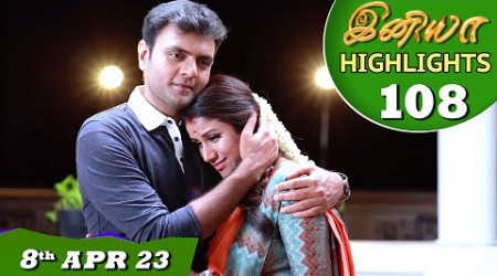 Iniya Serial | EP 108 Highlights | 8th Apr 2023 | Alya Manasa | Saregama TV Shows Tamil