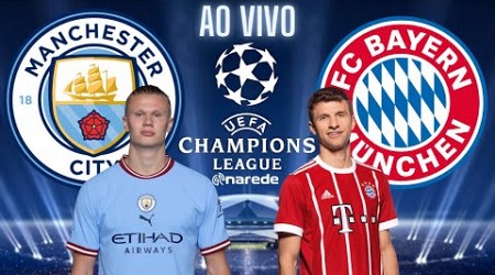 MANCHESTER CITY X BAYERN DE MUNIQUE AO VIVO - CHAMPIONS LEAGUE 2023 AO VIVO