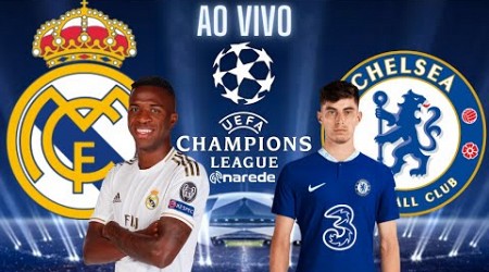 REAL MADRID X CHELSEA AO VIVO - CHAMPIONS LEAGUE 2023 AO VIVO