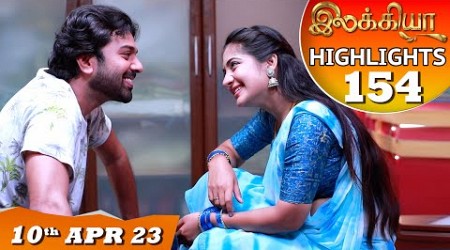 Ilakkiya Serial | EP 154 Highlights | 10th Apr 2023 | Hima Bindhu | Nandan | Sushma Nair