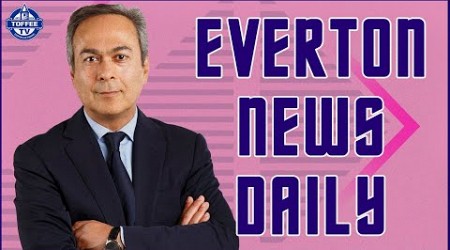 Toffees Set For U.S Takeover? | Everton News Daily