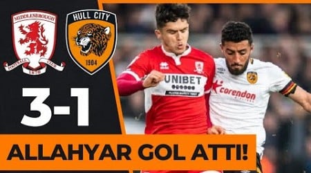 Middlesbrough 3-1 Hull City Maç Özeti | Allahyar Gol Attı!