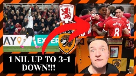 1 Nil UP To 3-1 DOWN! Middlesbrough vs Hull City Reaction