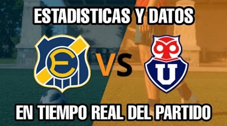 Everton vs Universidad de Chile hoy | DATOS Y ESTADISTICAS EN TIEMPO REAL DEL PARTIDO