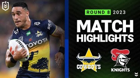 NRL 2023 | North Queensland Cowboys v Newcastle Knights | Match Highlights