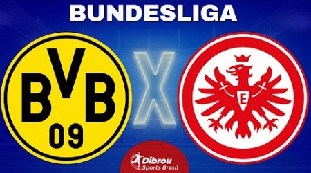 BORUSSIA DORTMUND X EINTRACHT FRANKFURT AO VIVO | BUNDESLIGA - RODADA 29 | NARRAÇÃO