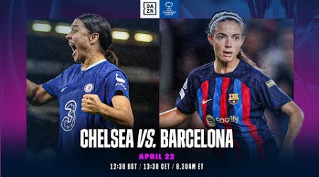 Chelsea vs. Barcelona | Ida De La Semifinal De La UEFA Women&#39;s Champions League 2022-23