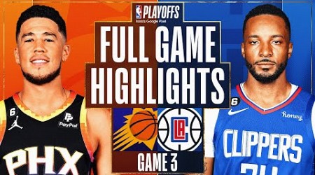 #4 SUNS at #5 CLIPPERS | FULL GAME 3 HIGHLIGHTS | April 20, 2023