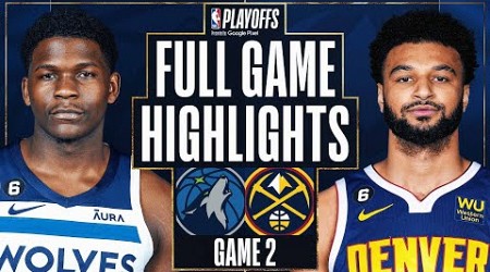 #8 TIMBERWOLVES at #1 NUGGETS | FULL GAME 2 HIGHLIGHTS | April 19, 2023