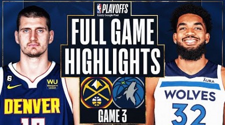 #1 NUGGETS at #8 TIMBERWOLVES | FULL GAME 3 HIGHLIGHTS | April 21, 2023