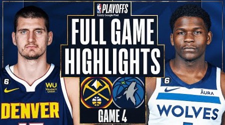 #1 NUGGETS at #8 TIMBERWOLVES | FULL GAME 4 HIGHLIGHTS | April 23, 2023