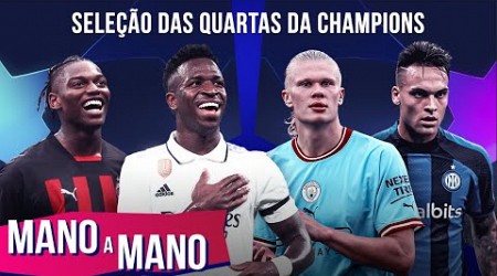 CRAVAMOS O TIME IDEAL DAS QUARTAS DE FINAL DA CHAMPIONS LEAGUE! - MANO A MANO