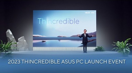 Highlight of ASUS Thincredible PC launch event | 2023