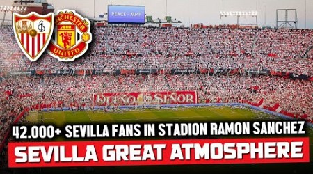 Sevilla - Manchester United | 42000+ Sevilla Fans The Greatest Atmosphere | Europa League (20.04.23)