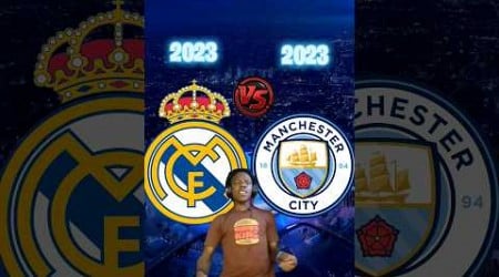 Man City 2023 vs Real Madrid 2023 