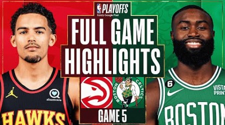 #7 HAWKS at #2 CELTICS | FULL GAME 5 HIGHLIGHTS | April 25, 2023