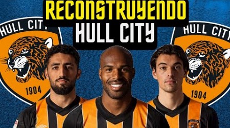 ⚡RECONSTRUYENDO al HULL CITY⚡Fichajes Realistas | FIFA 23