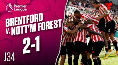 Highlights &amp; Goals | Brentford v. Nottingham Forest 2-1 | Premier League | Telemundo Deportes