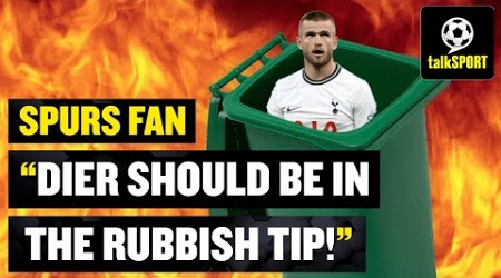 This Spurs fan RAGES at Dier &amp; claims ONLY TWO players are worth keeping after DEVASTING 4-3 loss 