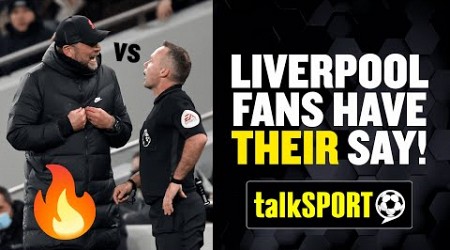 ANGRY Liverpool fans call up talkSPORT to QUESTION referee Paul Tierney 