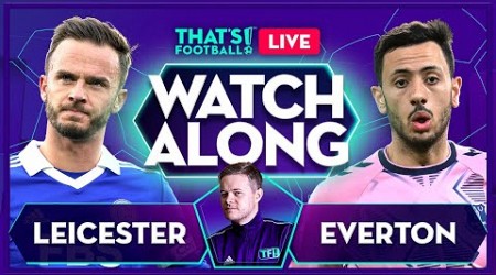 LEICESTER CITY vs EVERTON LIVE Stream with Mark Goldbridge