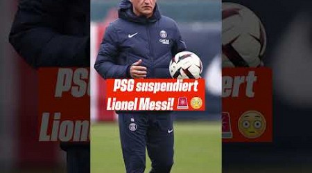 Messi von PSG suspendiert! ⚠️