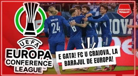 E GATA! FC U Craiova, CA SI CALIFICATA la BARAJUL de Europa Conference League