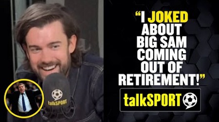 Jack Whitehall REVEALS how he was partly RESPONSIBLE for Sam Allardyce&#39;s move to Leeds! 