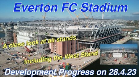 NEW Everton FC Stadium at Bramley Moore Dock Stadium Update Ep 76 (28.4.23)