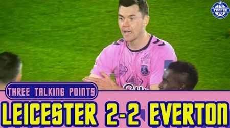 Leicester City 2-2 Everton | Defensive Changes Are Needed | 3 Talking Points