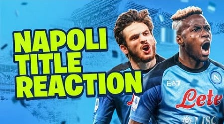 REACTING TO NAPOLI’S SCUDETTO WIN | #250