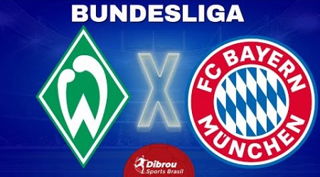 WERDEN BREMEN X BAYERN DE MUNIQUE AO VIVO | BUNDESLIGA - RODADA 31 | NARRAÇÃO