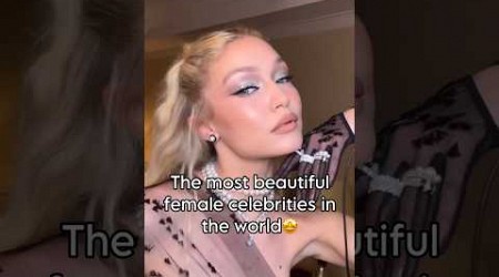 The most beautiful female celebrities in the world