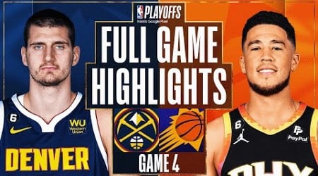 #1 NUGGETS at #4 SUNS | FULL GAME 4 HIGHLIGHTS | May 7, 2023