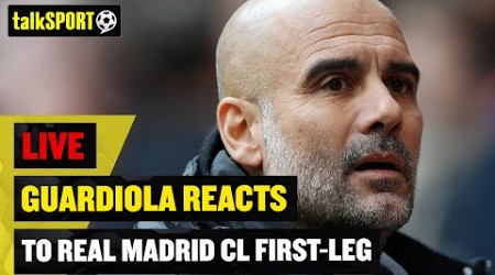 LIVE: Pep Guardiola REACTS to Real Madrid v Manchester City | Champions League Semi-Final