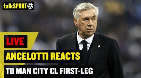 LIVE: Carlo Ancelotti REACTS to Real Madrid&#39;s Champions League Semi-Final first leg against Man City