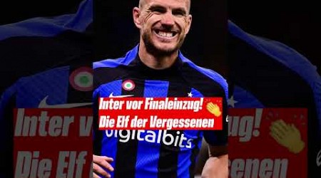 Die Elf der Vergessenen! Inter nach Derby-Sieg vor Finaleinzug #shorts