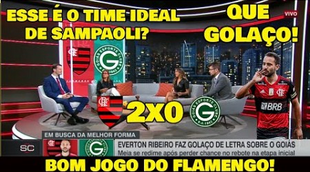 IMPRENSA ELOGIOU! FLAMENGO 2x0 GOIÁS &quot;FOI UM BOM JOGO DO FLA&quot; EVERTON RIBEIRO FEZ UM GOLAÇO!