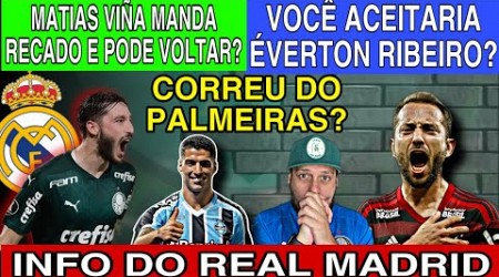 ✍️VEJA❗️VINA MANDA RECADO DE VOLTA AO VERDÃO | VC ACEITARIA EVERTON RIBEIRO? INFO DE REAL MADRID