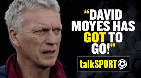 &quot;MOYES HAS GOT TO GO!&quot; 