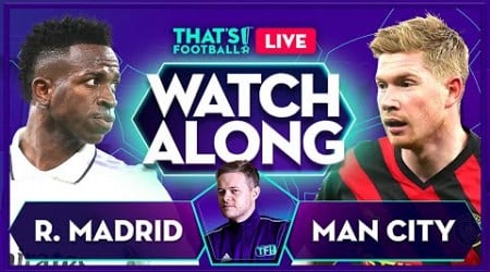 REAL MADRID vs MAN CITY LIVE Stream with Mark Goldbridge