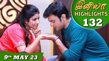 Iniya Serial | EP 132 Highlights | 9th May 2023 | Alya Manasa | Saregama TV Shows Tamil