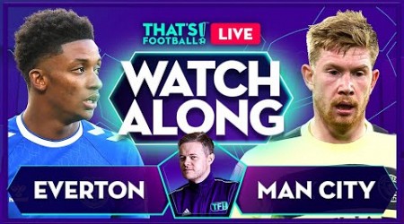 EVERTON vs MAN CITY LIVE Stream with Mark Goldbridge