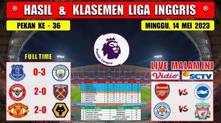 Hasil Liga Inggris Tadi Malam ~ EVERTON vs MAN CITY ~ EPL 2023 Pekan Ke 36