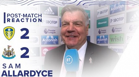 “I’M SATISFIED” | SAM ALLARDYCE REACTION | LEEDS UNITED 2-2 NEWCASTLE UNITED | PREMIER LEAGUE