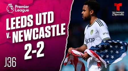 Highlights &amp; Goals | Leeds United v. Newcastle 2-2 | Premier League | Telemundo Deportes