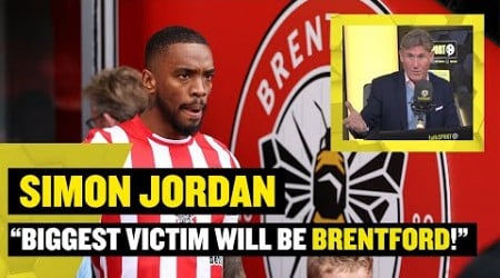 &quot;BIGGEST VICTIM WILL BE BRENTFORD!&quot; ❌ Simon Jordan discusses Ivan Toney&#39;s 8 month betting ban