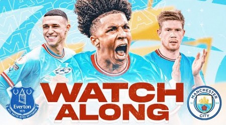 EVERTON vs MAN CITY - LIVE Watchalong