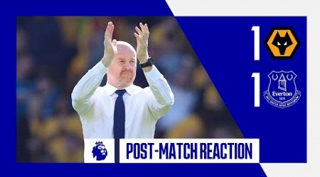 WOLVES 1-1 EVERTON | Sean Dyche&#39;s reaction